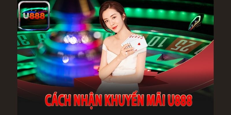 Khuyến Mãi U888: Nhận Ưu Đãi Hấp Dẫn Ngay Hôm Nay! 5 Cach nhan khuyen mai U888