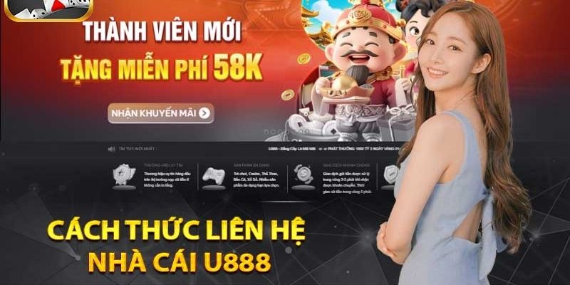 Liên hệ U888: Hỗ Trợ Khách Hàng Nhanh Chóng, Chuyên Nghiệp 6 Lien he U888 cach thuc don gian va thuan tien