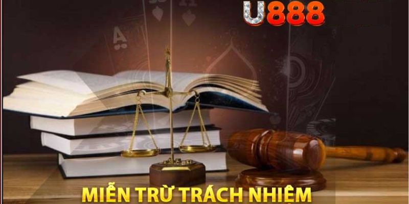 Miễn Trừ Trách Nhiệm Tại U888 - Luật Chơi Bạn Cần Biết 4 Mien tru trach nhiem tai U888 ngan chan hanh vi gian lan