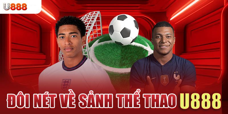 Cá Cược Thể Thao U888: Giới Thiệu, Loại Hình, Lợi Ích 5 The thao U888 co nhieu giai dau