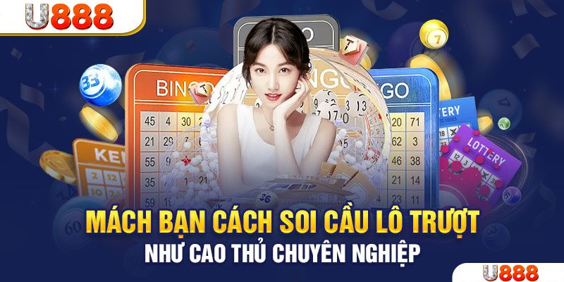 Bí Quyết Để Trở Thành Cao Thủ Lô Trượt Với Nhà Cái U888 7 U888 se mach ban cach cao thu lo truot cach soi cau