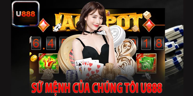 Tiền Thưởng, Hoàn Trả, Và Sự Kiện Đặc Biệt Về Chúng Tôi U888 6 Ve chung toi U888 co su menh voi nguoi choi