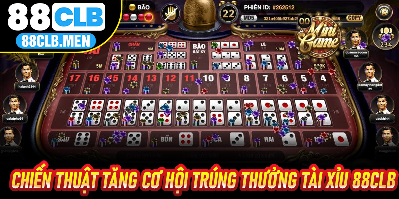 Chiến thuật tăng cơ hội trúng thưởng Tài Xỉu 88CLB